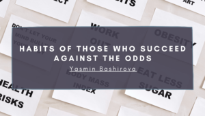 Habits Of Those Who Succeed Against The Odds Min