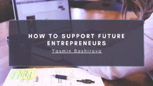 How To Support Future Entrepreneurs Min