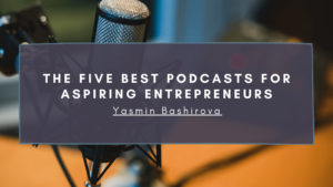 The Five Best Podcasts For Aspiring Entrepreneurs Min