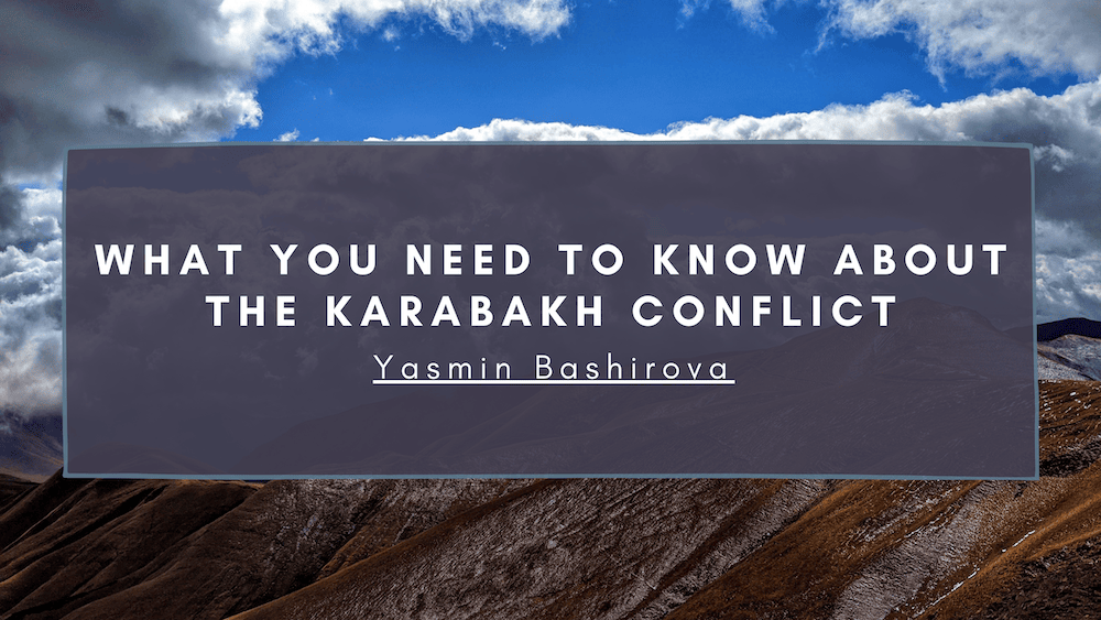 Karabakh Conflict Yasmin Bashirova